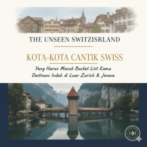 Kota-Kota Cantik di Swiss yang Harus Masuk Bucket List Kamu